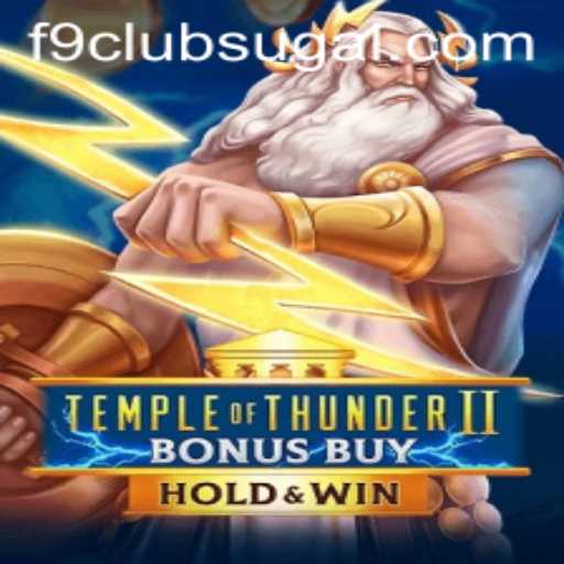 TempleofThunderIIBonusBuy and the Rise of F9 Club